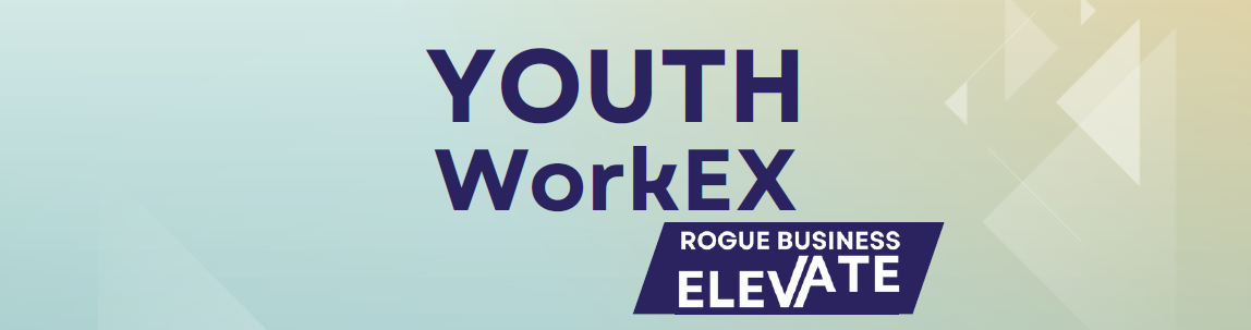 Rogue Business Elevate – New Round for Paid Youth Work Experience